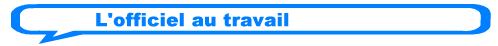 L'officiel au travail