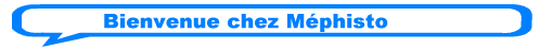 Bienvenue chez Mphisto